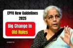 EPFO New Guidelines 2025